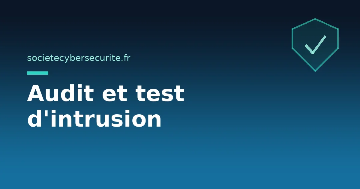 Audit et test d'intrusion