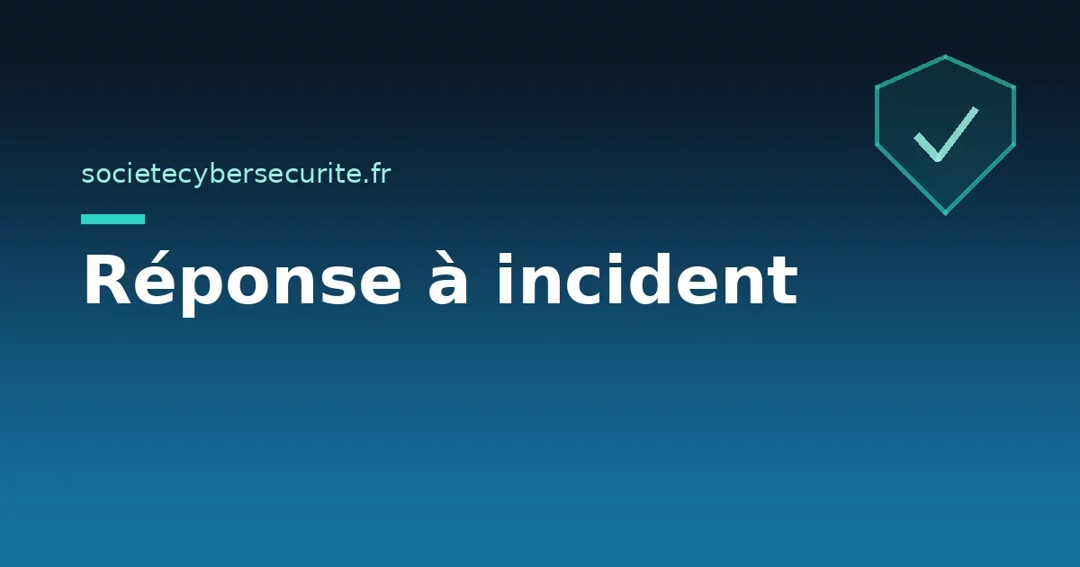 Réponse à incident et gestion de crise